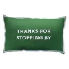 Thanks For Stopping By Pillowcase|Chefanie Discount